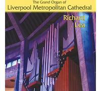 The Grand Organ of Liverpool Metropolitan Cathedral, played by Richard Lea (DVD)