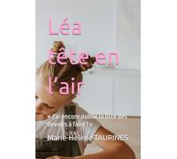 Léa tête en l’air: « J'ai encore oublié la liste des devoirs à faire ! »