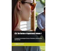 LÉA: The Burden of Appearance Volume 1: A Gripping Psychological Drama of Resilience, Motherhood, and Survival
