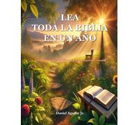 LEA TODA LA BIBLIA EN UN AÑO: Edición renovada con reflexiones y guía espiritual semanal