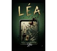 Léa: tome 4 de la lignée noire