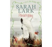 Lea und die Pferde 2. Pferdefrühling: Band 2.