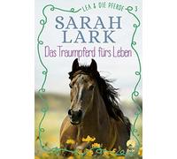 Lea und die Pferde - Das Traumpferd fürs Leben: Band 3