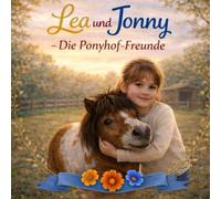 Lea und Jonny: Die Ponyhof-Freunde