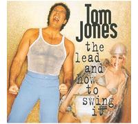 Tom Jones – The Lead and How to Swing It