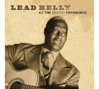 Lead Belly - All Time Greatest Performances