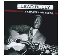 Lead Belly - Bad Boy and His Blues [Import]