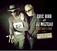 Eric Bibb & J.J. Milteau - Lead Belly's Gold [Import Allemand]
