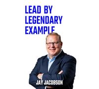 Lead by Legendary Example