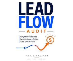 Lead Flow Audit: Why Most Businesses Lose Customers Before Sales Ever Happens