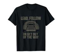 Lead, follow or get out the way Trucker Design T-Shirt
