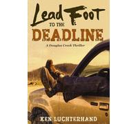 Lead Foot to the Deadline: Douglas Creek Series Book 2
