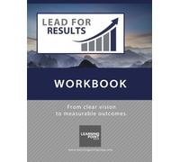 Lead for Results: From Clear Vision to Measurable Outcomes