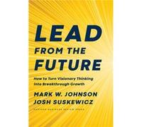 Lead from the Future by Josh Suskewicz Josh Suskewicz (Auteur)