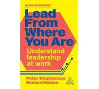 Lead from Where You Are: Understand Leadership at Work