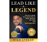 Lead Like a Legend: The 5 C’s That Unlock Greatness