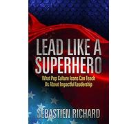 Lead Like A Superhero