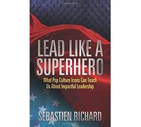 Lead Like A Superhero