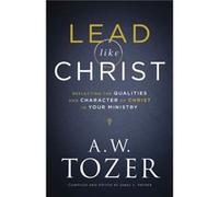 Lead like Christ Reflecting the Qualities and Character of Christ in Your Ministry by James L. Snyder James L. Snyder (Auteur)