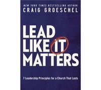 Lead Like It Matters - Craig Groeschel - Zondervan - Livre en Anglais - Hardback Craig GroeschelCraig Groeschel (Auteur)
