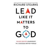 Lead Like It Matters To God
