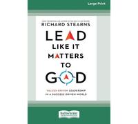 Lead Like It Matters To God