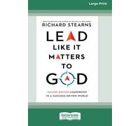 Lead Like It Matters To God