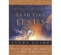 Lead Like Jesus Study Guide