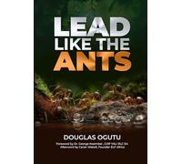 LEAD LIKE THE ANTS