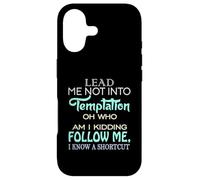 Lead Me Not Into Temptation Men Women Kids Fun Gift Graphic Coque pour iPhone 17