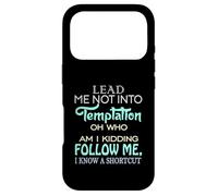 Lead Me Not Into Temptation Men Women Kids Fun Gift Graphic Coque pour iPhone 17 Pro