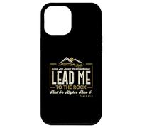 « Lead me to The Rock That is Higher Than I Psaum 61:2 » Coque pour iPhone 12 Pro Max