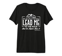 « Lead me to The Rock That is Higher Than I Psaum 61:2 » T-Shirt Haut de Gamme