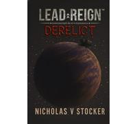 Lead Reign: Derelict