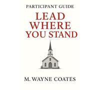 Lead Where You Stand: Participant Guide