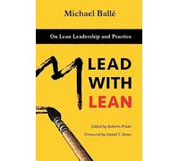 Lead with Lean: On Lean Leadership and Practice