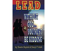 Lead Without God ... You Must Be Kidding!