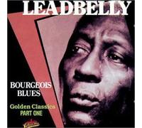 Leadbelly - Bourgeois Blues