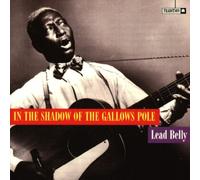 Leadbelly - in Shadow of The Gallows P