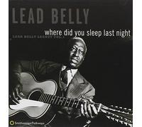 Leadbelly - Vol. 1-Where Did You Sleep Las