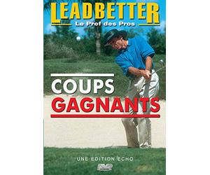 Leadbetter, le prof des pros - Coups gagnants