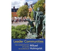 Leader Communities: The Consecration of Elites in Djursholm