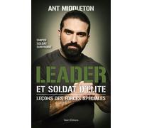 Leader et soldat d'élite Leçons des forces spéciales - Ant Middleton - Talent Sport - broché - Essai