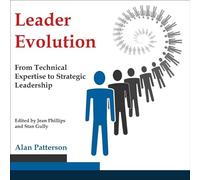 Leader Evolution: From Technical Expertise to Strategic Leadership