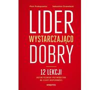 Leader good enough Piotr Prokopowicz, Sebastian Drzewiecki (Buch auf Polnisch)