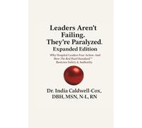 Leaders Aren’t Failing. They’re Paralyzed