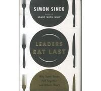 Leaders eat last Simon Sinek (Auteur)
