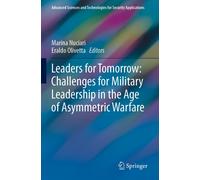 Leaders For Tomorrow: Challenges For Military Leadership In The Age Of Asymmetric Warfare