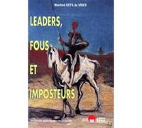 Leaders, fous et imposteurs Manfred F. R. Kets De Vries (Auteur), Vincent Phalippou (Traduction)