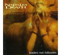 Leaders Not Followers by Napalm Death (2011-01-10)
